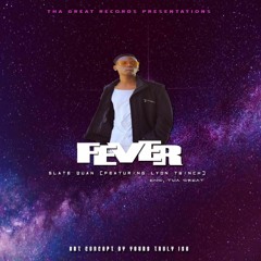 Fever ft Lyon Twinch THA GREAT.Eng by THA GREAT.mp3