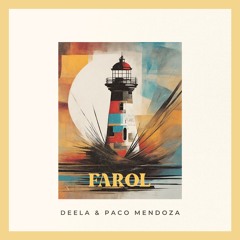 Deela & Paco Mendoza - Farol