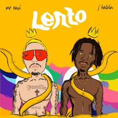 Mr Eazi & J Balvin - Lento (IGORITO Intro)
