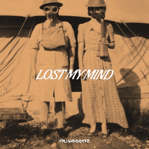 millforlife, MUSHROOMZ - Lost My Mind [Extended Mix]