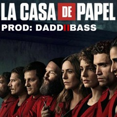 La Casa De Papel Riddim Prod: DADDIIBASS