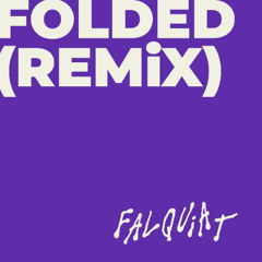 Kehlani - Folded (Falquiat Remix)