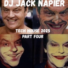 Jack Napier Tech House 2025 Part Four