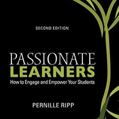 $PDF$/READ/DOWNLOAD Passionate Learners: How to Engage and Empower Your Students (Eye on Educati