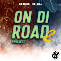 DREEKS & ESKAA - ON DI ROAD PROJECT 2