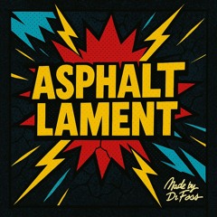 Asphalt Lament