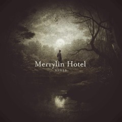 Merrylin Hotel | Ashes