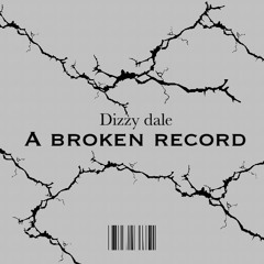 A BROKEN RECORD