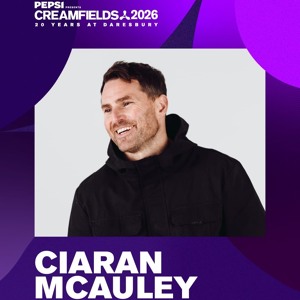 Ciaran McAuley live @ Creamfields 2026