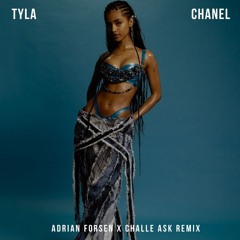 Tyla - Chanel (Adrian Forsén & CHALLEASK Remix) #7 Hypeddit