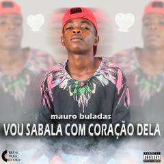 Mauro Buladas - Sabalar com coração dela