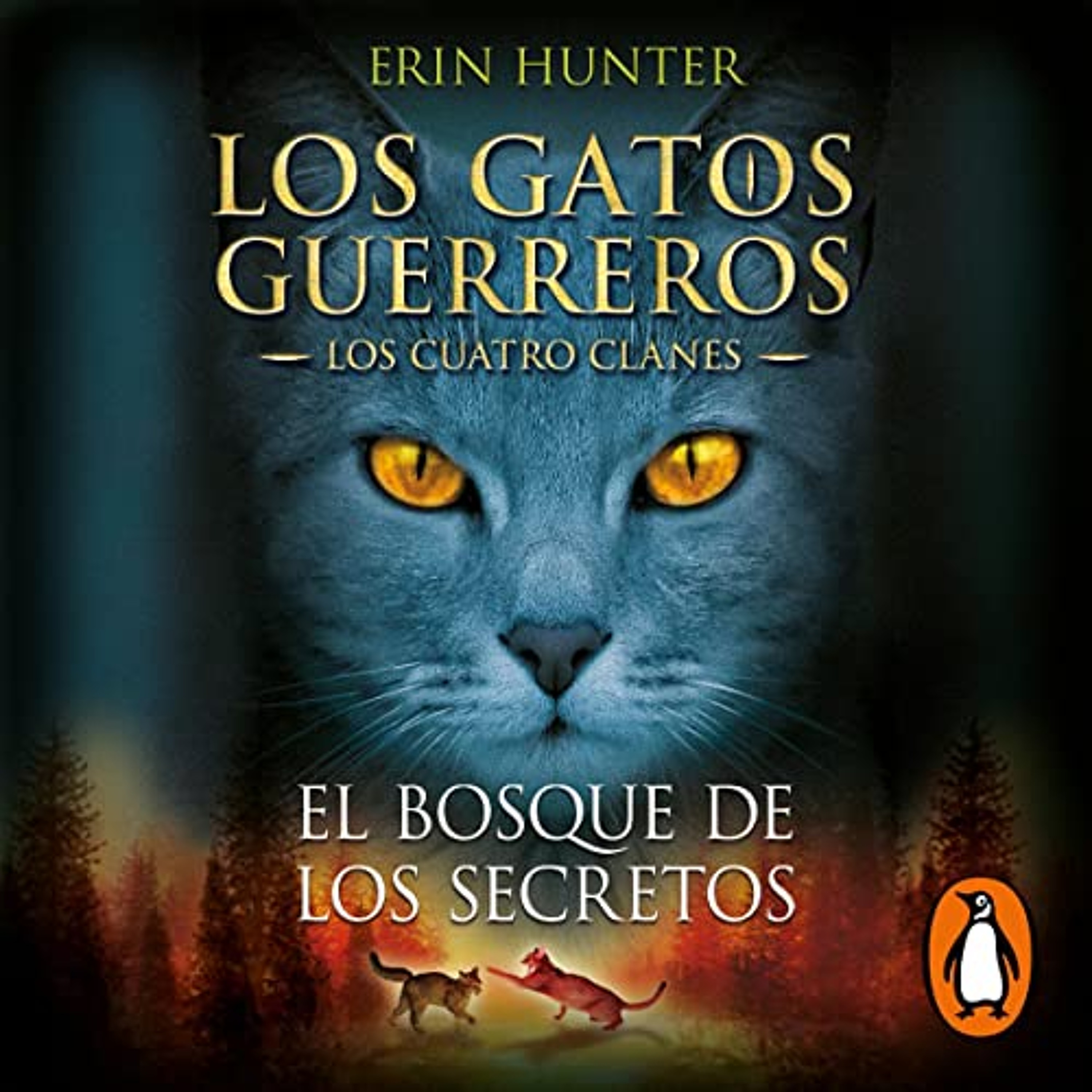Los Gatos Guerreros | Los Cuatro Clanes 3 - El bosque de los secretos [Forest of Secrets (Warriors - III)] (Audiolibro) | Prueba Gratis
