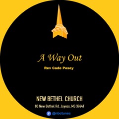 Rev Cade Posey - A Way Out