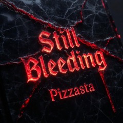 Still Bleeding