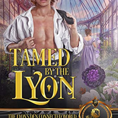 [READ] EBOOK 📑 Tamed by the Lyon: The Lyon's Den Connected World by  Chasity Bowlin