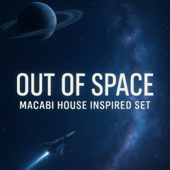 🚀 Out of Space – Maccabi house Inspired DJ Set 🌌