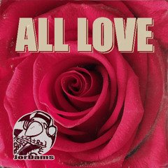 All Love (JorDams)