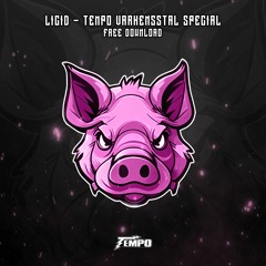 LICID - TEMPO VARKENSSTAL SPECIAL FREE DL (DOWNLOAD LINK IN DESC)