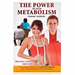 != The Power of Your Metabolism !Document=