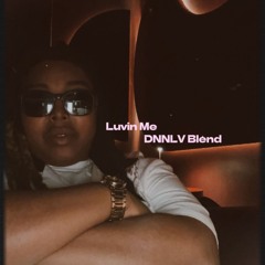 H.E.R - Luvin Me | DNNLV Blend