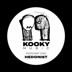 Kooky Music Podcast #30 - HEDONIST