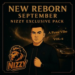 NEW REBORN SEPTEMBER - A Pyaw Vibe VOL-2 by NizZy_128kbps(Preview)