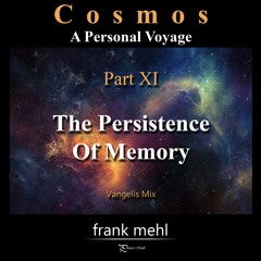 Cosmos Part XI - The Persistence Of Memory