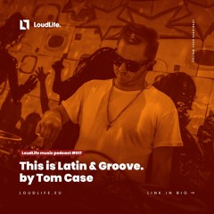 LL#017 | This is Latin & Groove by Tom Case