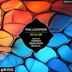 Phillosopher - Seculum EP (Remixes by Dowden, VegaZ SL, Brian David) [Univack]