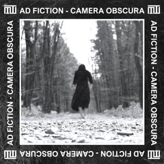 AD FICTION - Camera Obscura EP [mmd010]