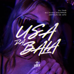 USA DA BALA - MC Rodrigo do CN ( ARTHUR DE AFC, DJ THG e Dj Dudu Coupper )