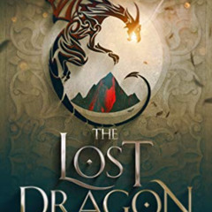 [Free] KINDLE 💜 The Lost Dragon (Cycle of Dragons Book 3) by  Dan Michaelson &  D.K.