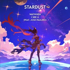 WAYWHEN - I See U (Feat. Josh Paulino)