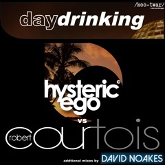 Robert Courtois vs Hysteric ego Want love / Daydrinking Radio Edit Teaser