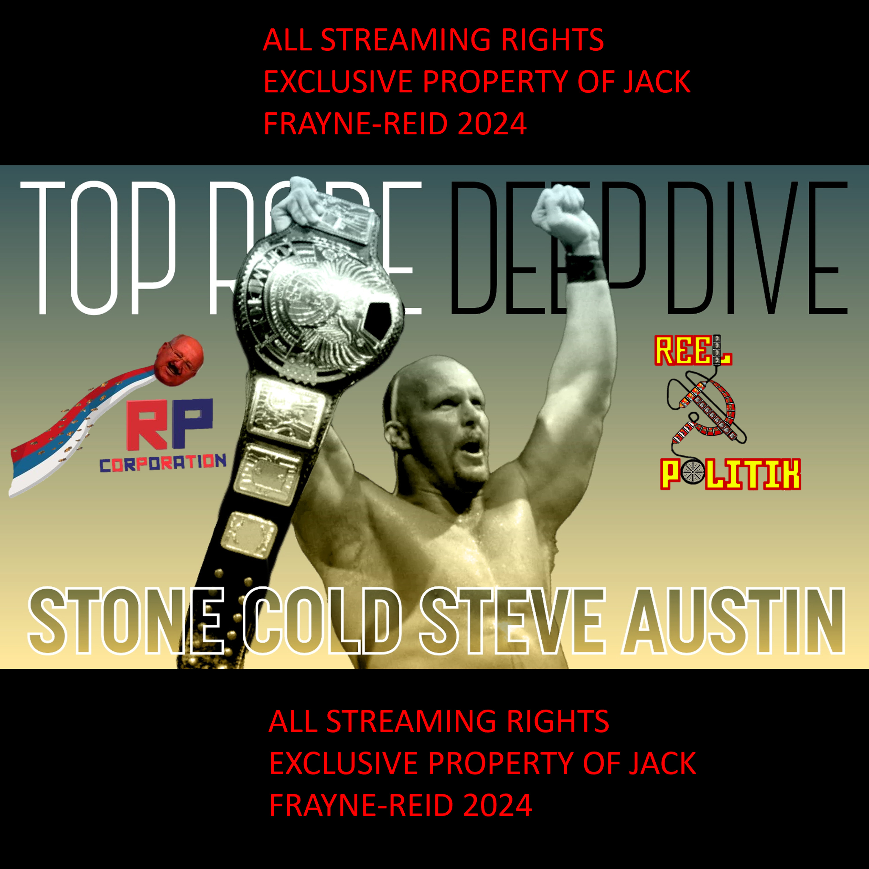 Jack calls into Top Rope Deep Dive’s Stone Cold Steve Austin episode