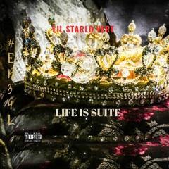 Starlo Bandz - Life Is Suite