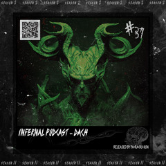 IN•FER•NAL PODCAST #37 - DACH