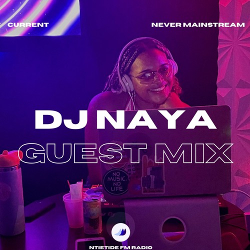 NITETIDE FM RADIO: DJ NAYA GUEST MIX