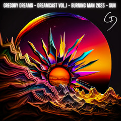 Dreamcast Vol. 1 - SUN - Burning Man 2023 Part 1