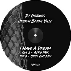 I Have A Dream (Afro Mix)