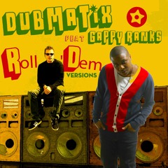 Roll Dem  Ft Gappy Ranks  (Roots Dub Mix)