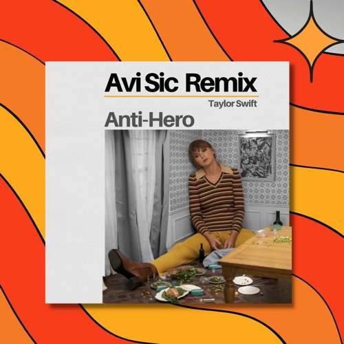 Taylor Swift - Anti-Hero (Avi Sic Remix)