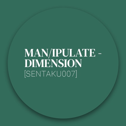 [Collection] Man/pulate - Dimension [SENTAKU007]