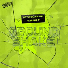 Psychoweapon & Sasha F - Ground Shake (Radio Edit)