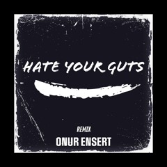 INJI - Hate Your Guts (Onur Ensert VIP)