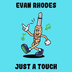 PREMIERE: Evan Rhodes - Just A Touch [Monophony]
