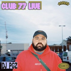 Club 77 Live: DJ PGZ
