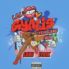 L.O.L : Gyalis (Lyrikgang Mix)