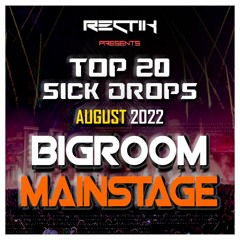 Sick Drops 🔥 August 2022 | Big Room / Mainstage | Top 20 | Rectik
