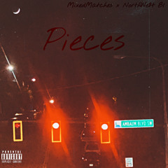 Pieces (ft. MixedMatches)